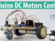 Arduino DC Motor Control Tutorial - L298N PWM H-Bridge