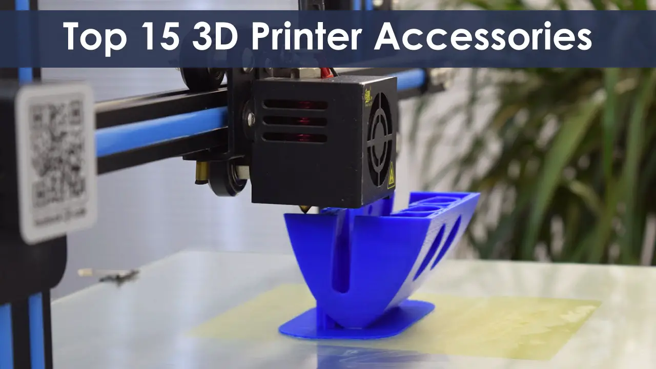 Top 15 Must-Have 3D Printer Accessories and Tools Featured